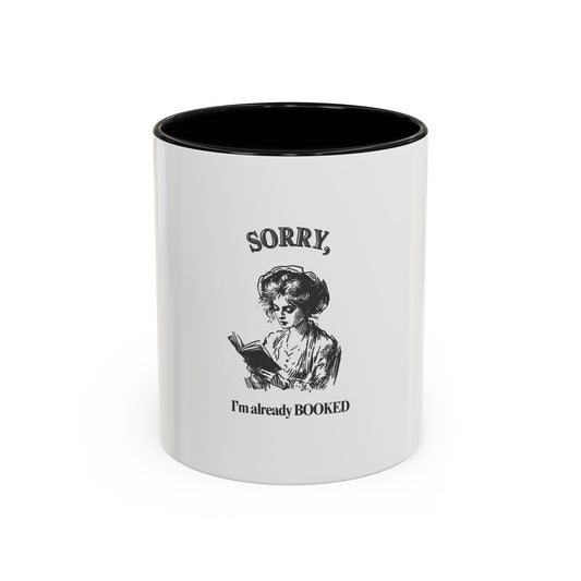 Accent Coffee Mug (11, 15oz) "Sorry, I'm already booked."