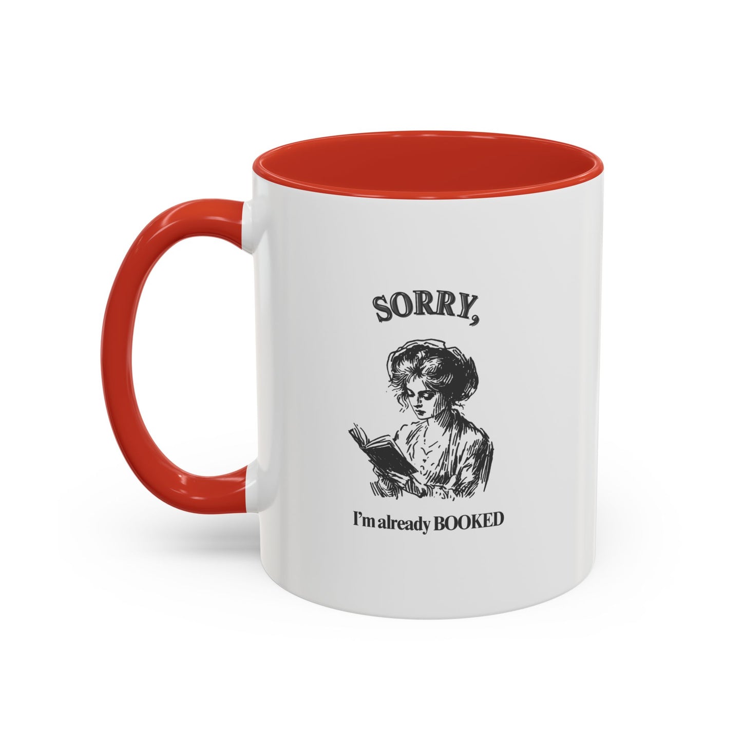 Accent Coffee Mug (11, 15oz) "Sorry, I'm already booked."