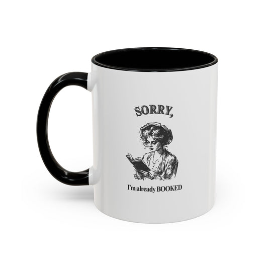 Accent Coffee Mug (11, 15oz) "Sorry, I'm already booked."