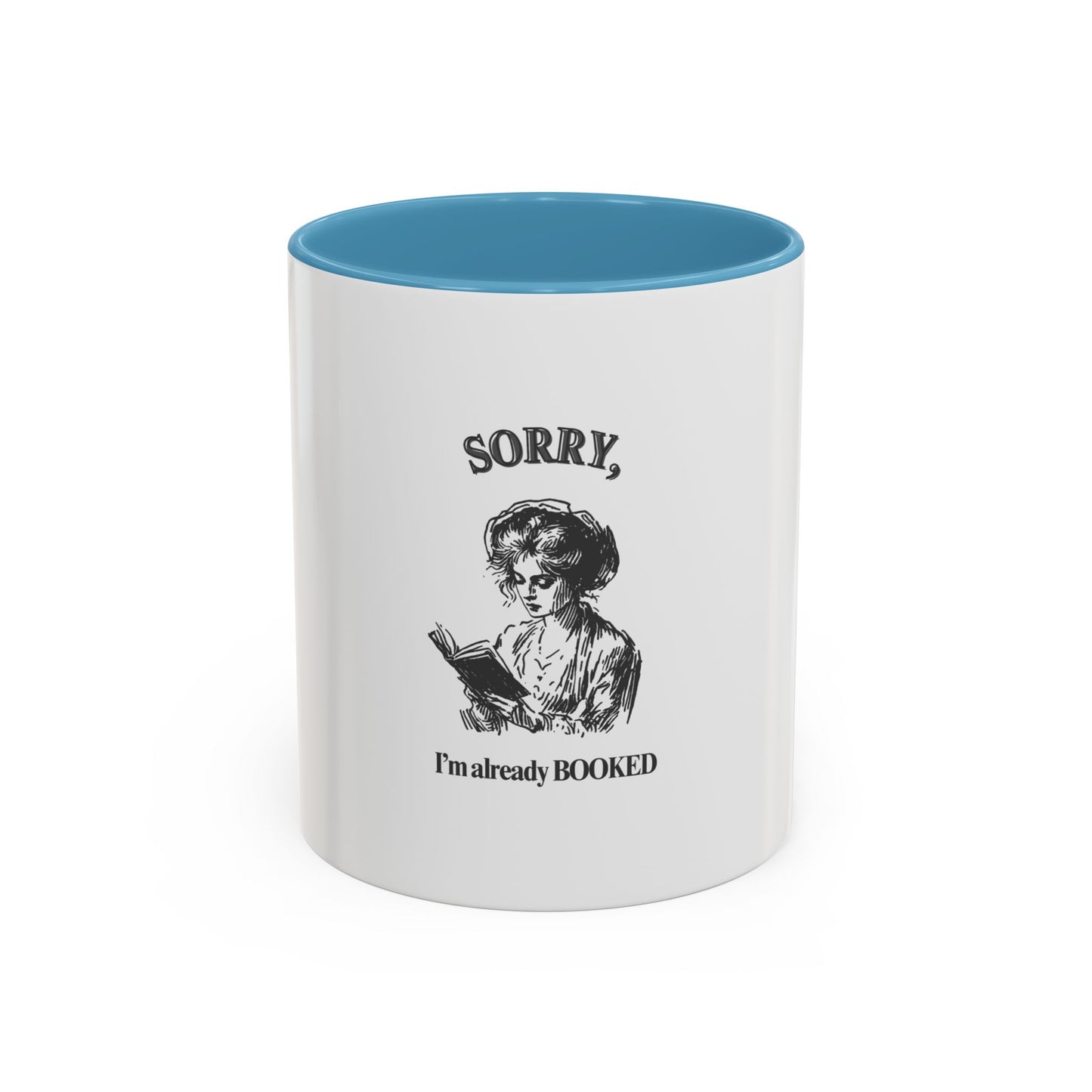 Accent Coffee Mug (11, 15oz) "Sorry, I'm already booked."