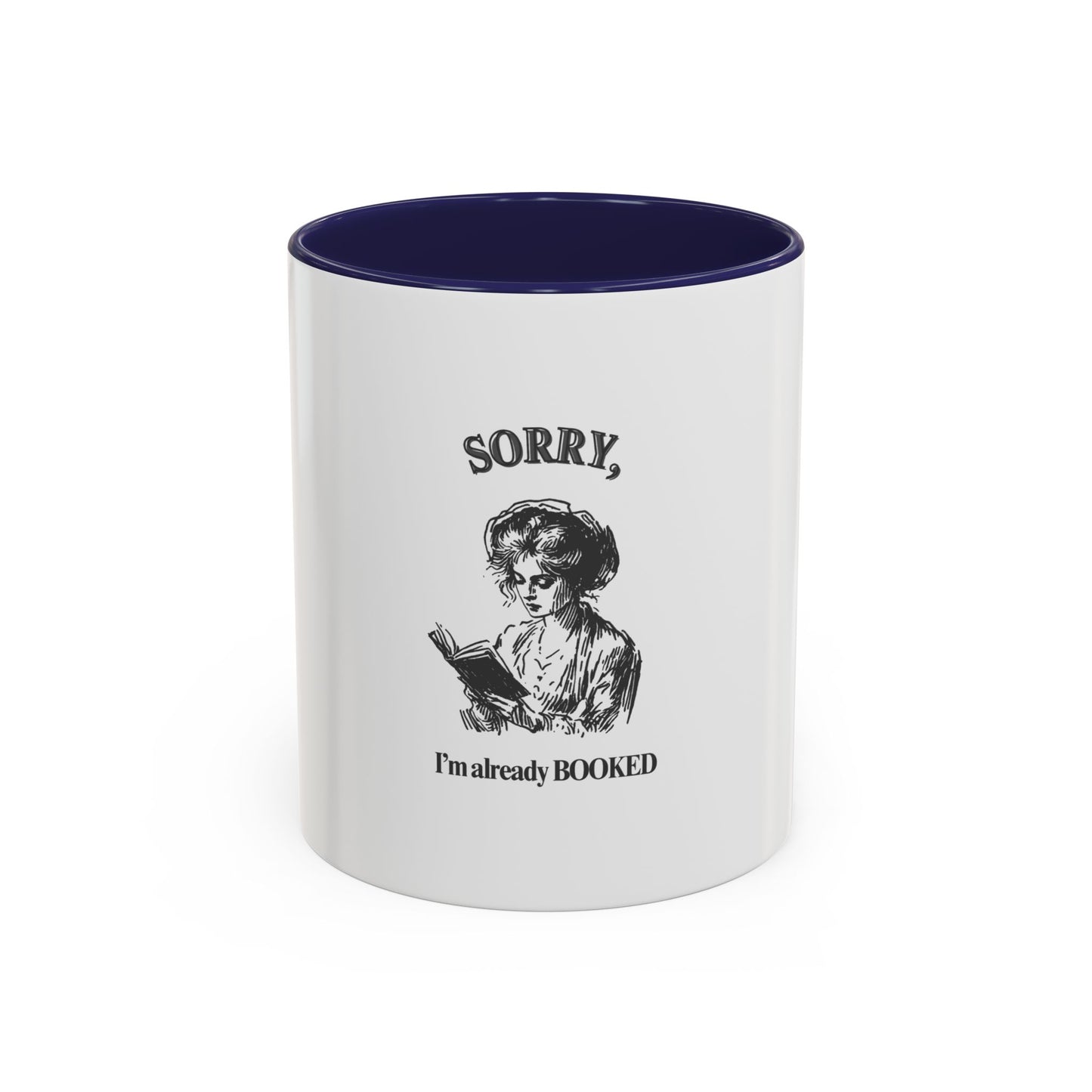 Accent Coffee Mug (11, 15oz) "Sorry, I'm already booked."