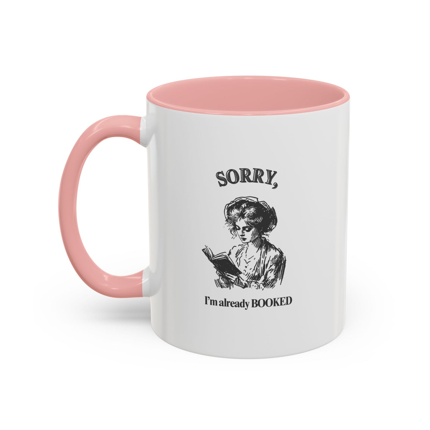 Accent Coffee Mug (11, 15oz) "Sorry, I'm already booked."