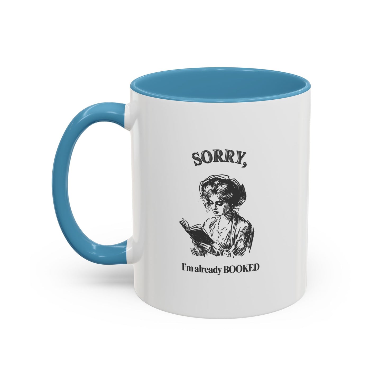 Accent Coffee Mug (11, 15oz) "Sorry, I'm already booked."