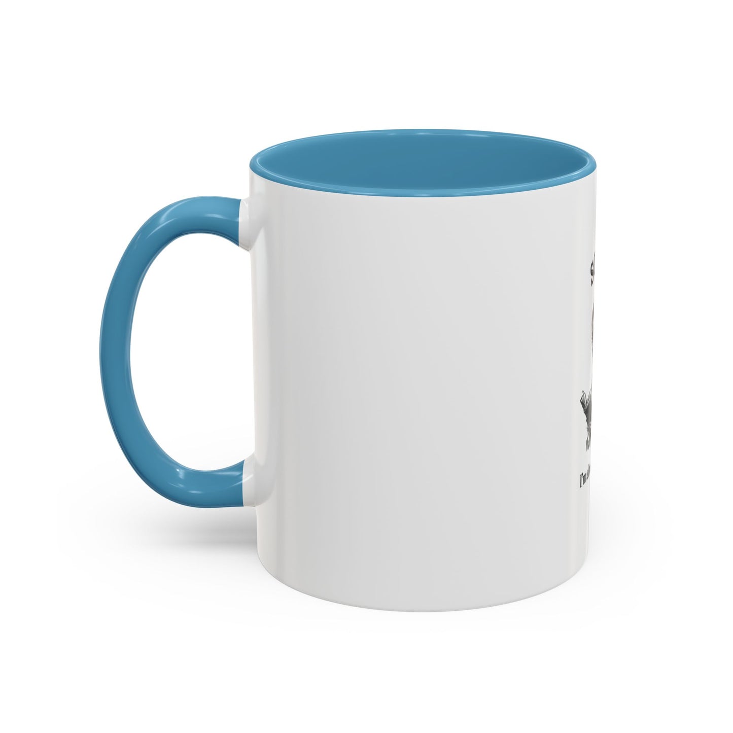 Accent Coffee Mug (11, 15oz) "Sorry, I'm already booked."